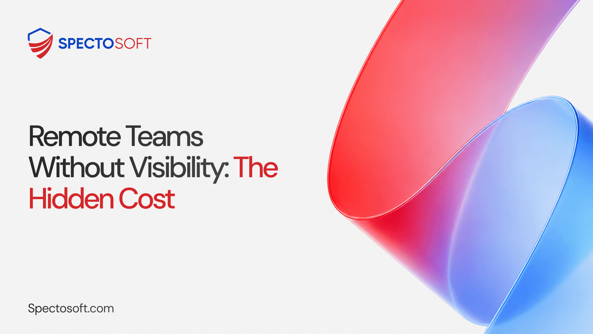 Remote Teams Without Visibility: The Hidden Cost