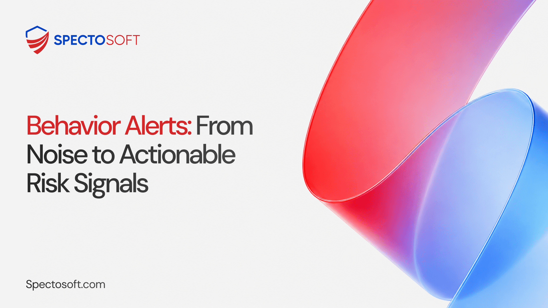 Behavior Alerts: From Noise to Actionable Risk Signals