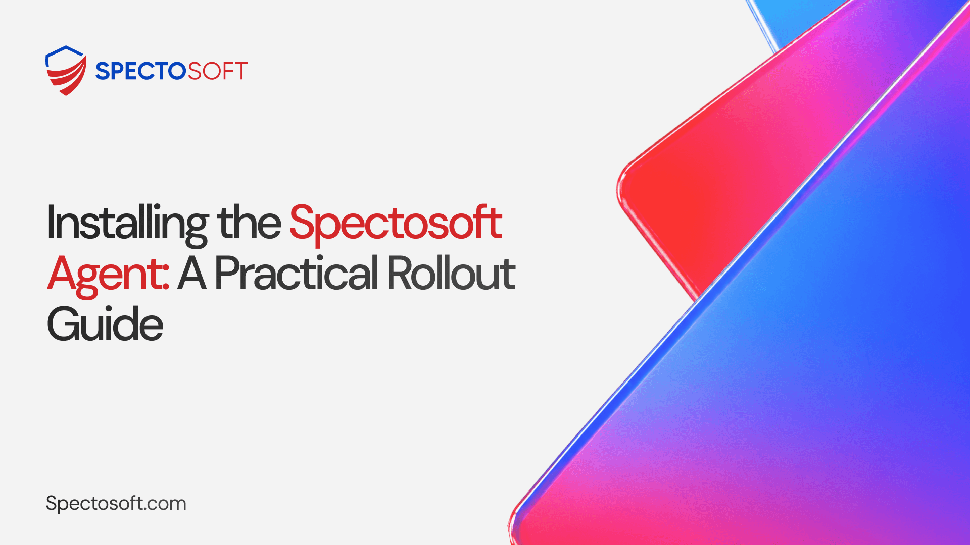 Installing the Spectosoft Agent: A Practical Rollout Guide